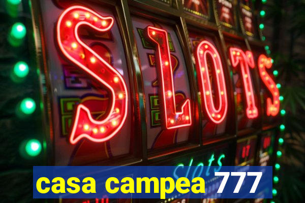 casa campea 777